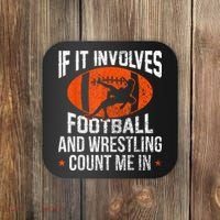 Funny If It Involves Football And Wrestling Count Me Fan Coaster thumb 0