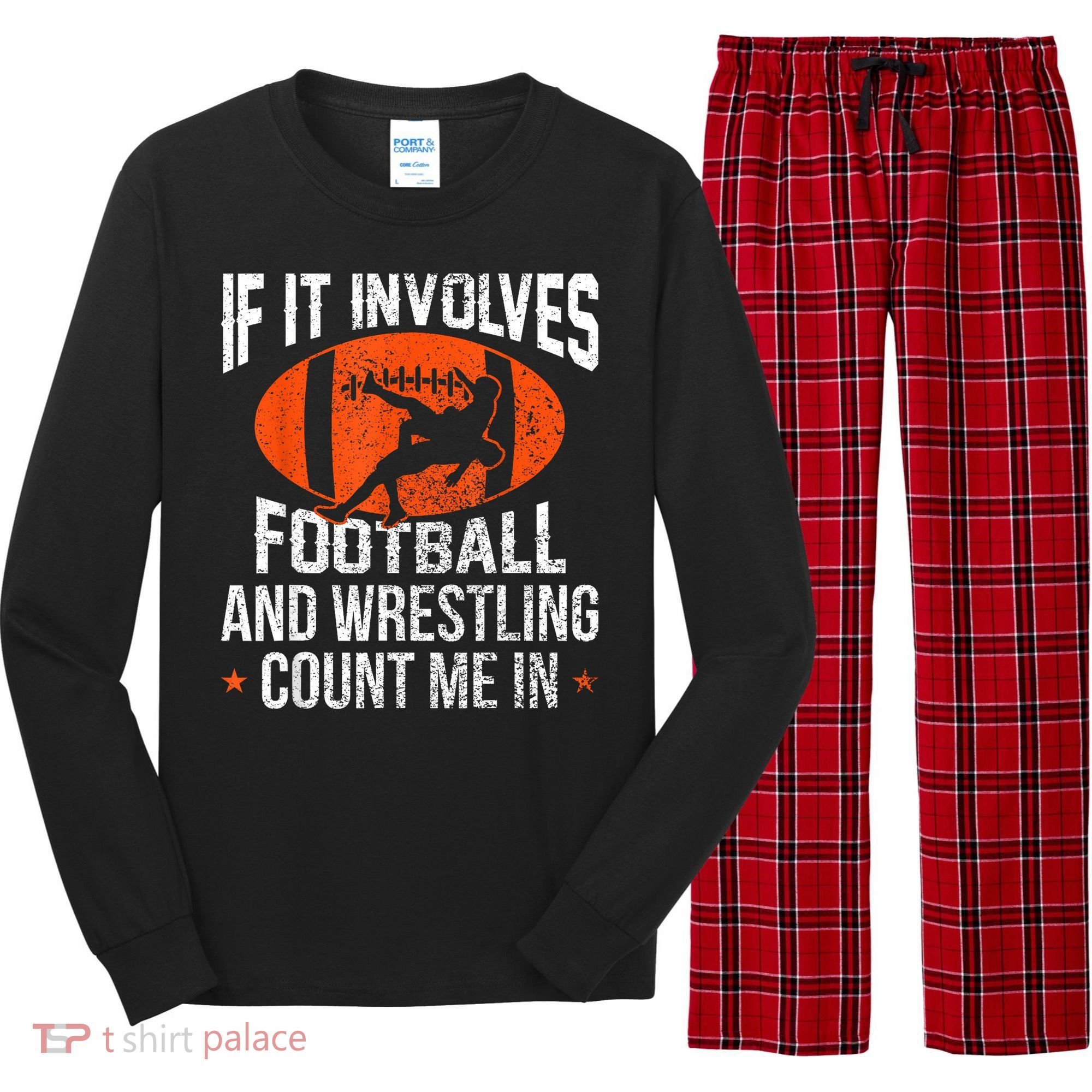 Funny If It Involves Football And Wrestling Count Me Fan Long Sleeve Pajama Set