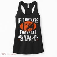 Funny If It Involves Football And Wrestling Count Me Fan Women's Tank Top thumb 0