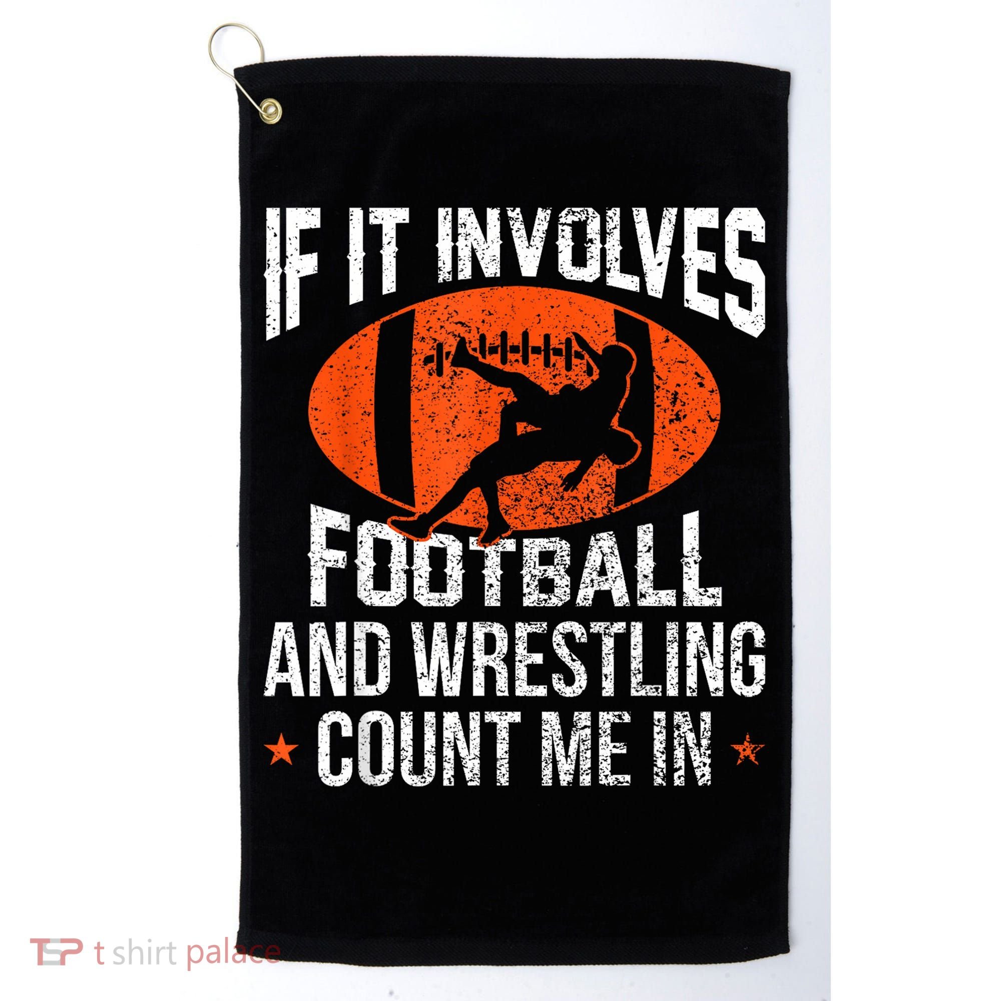 Funny If It Involves Football And Wrestling Count Me Fan Golf Towel