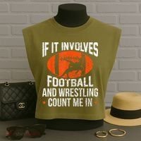 Funny If It Involves Football And Wrestling Count Me Fan Garment-Dyed Women's Muscle Tee thumb 3