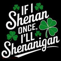 Funny If I Shenan Once I’Ll Shenanigan St Patricks Day Coffee Mug thumb 5