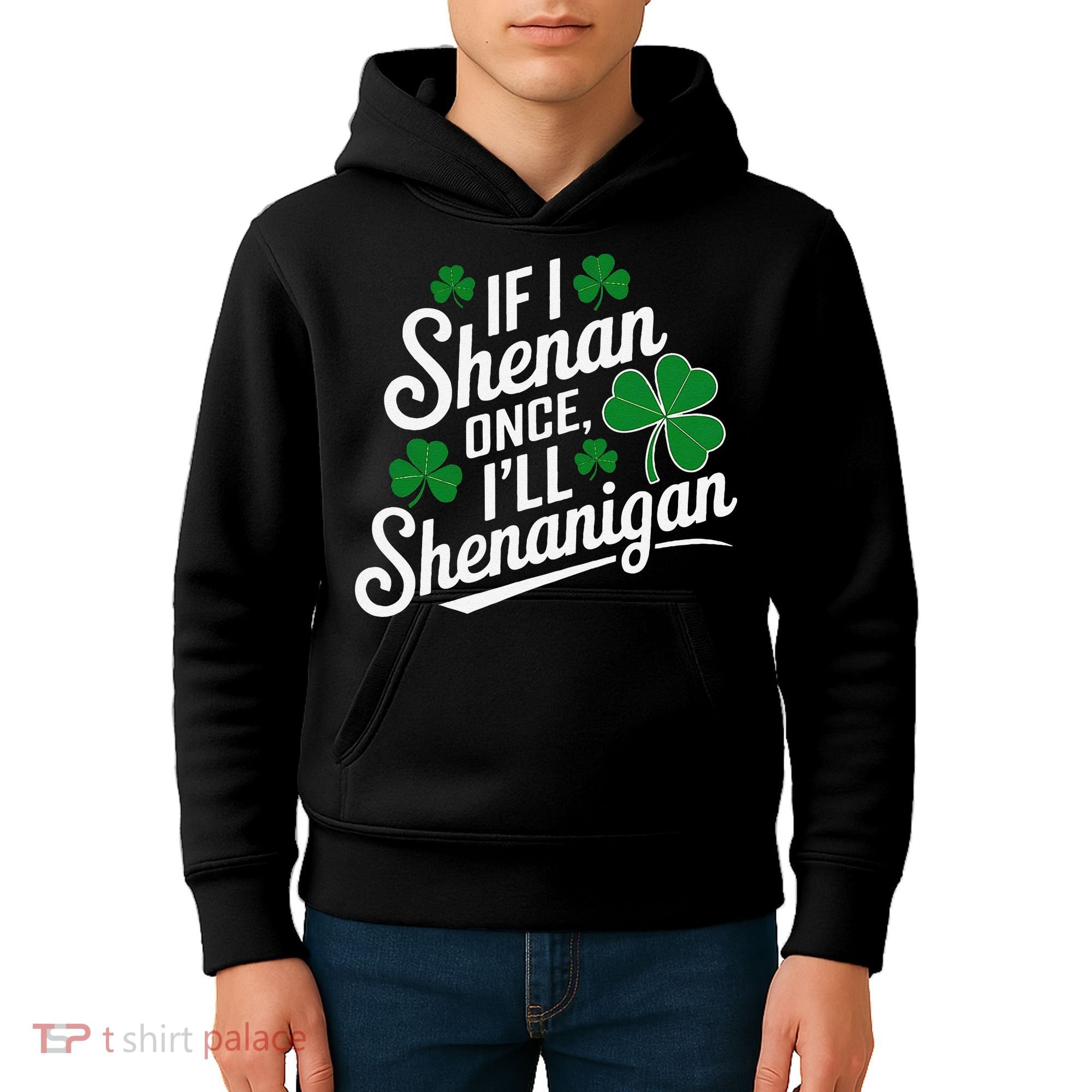 Funny If I Shenan Once I’Ll Shenanigan St Patricks Day Kids Hoodie