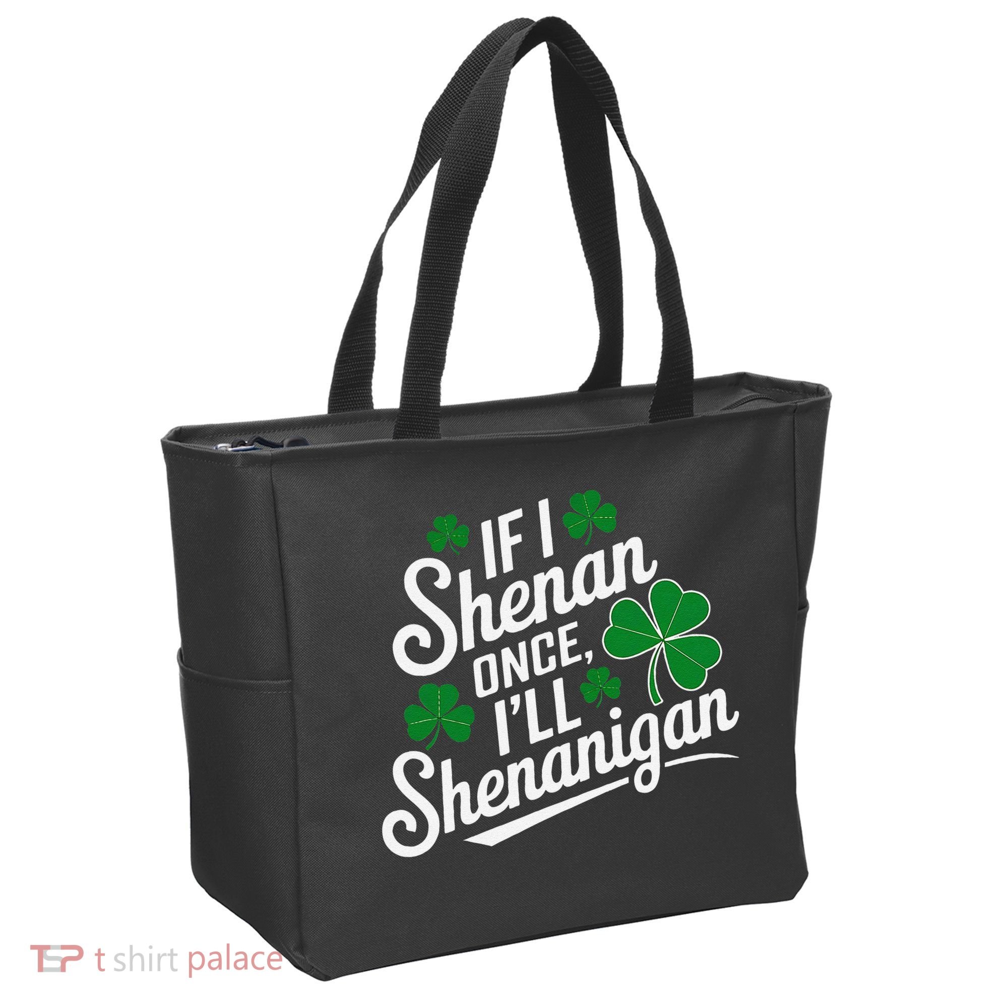 Funny If I Shenan Once I’Ll Shenanigan St Patricks Day Tote Bag