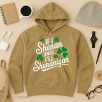 Funny If I Shenan Once I’Ll Shenanigan St Patricks Day Hoodie thumb 3