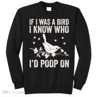 Funny If I Was A Bird I Know Who I'd Poop On Sweatshirt thumb 0