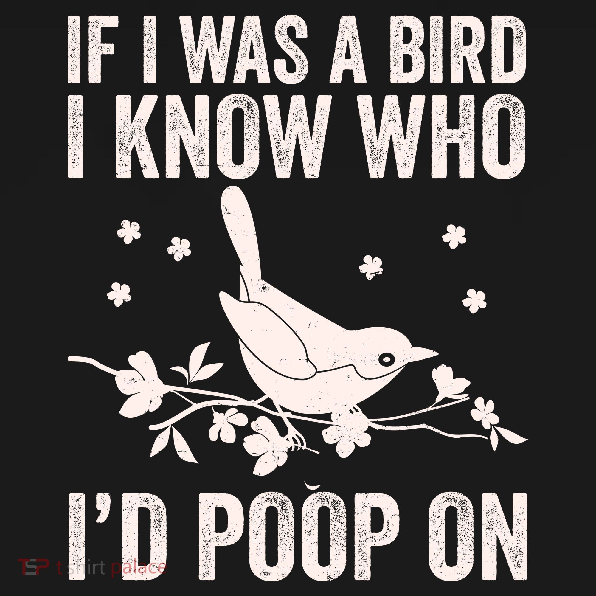 Funny If I Was A Bird I Know Who I'd Poop On Sweatshirt