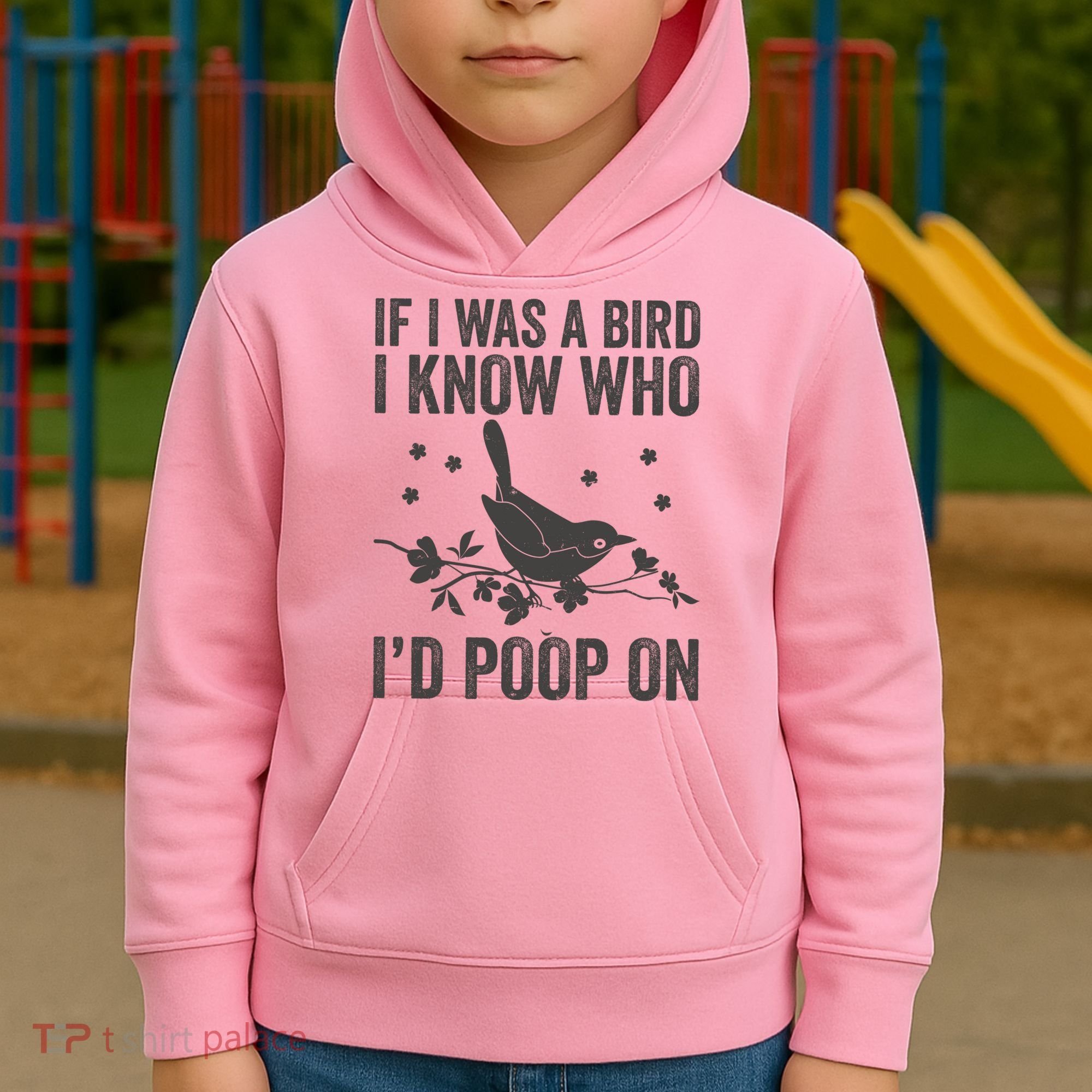 Funny If I Was A Bird I Know Who I'd Poop On Kids Hoodie