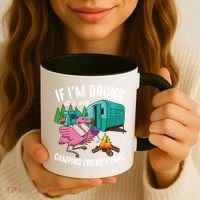 Funny If IM Drunk ItS My FriendS Fault Cool Campers Gift Great Gift Coffee Mug thumb 3