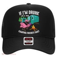 Funny If IM Drunk ItS My FriendS Fault Cool Campers Gift Great Gift Hat thumb 0