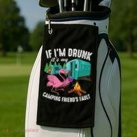 Funny If IM Drunk ItS My FriendS Fault Cool Campers Gift Great Gift Golf Towel thumb 2