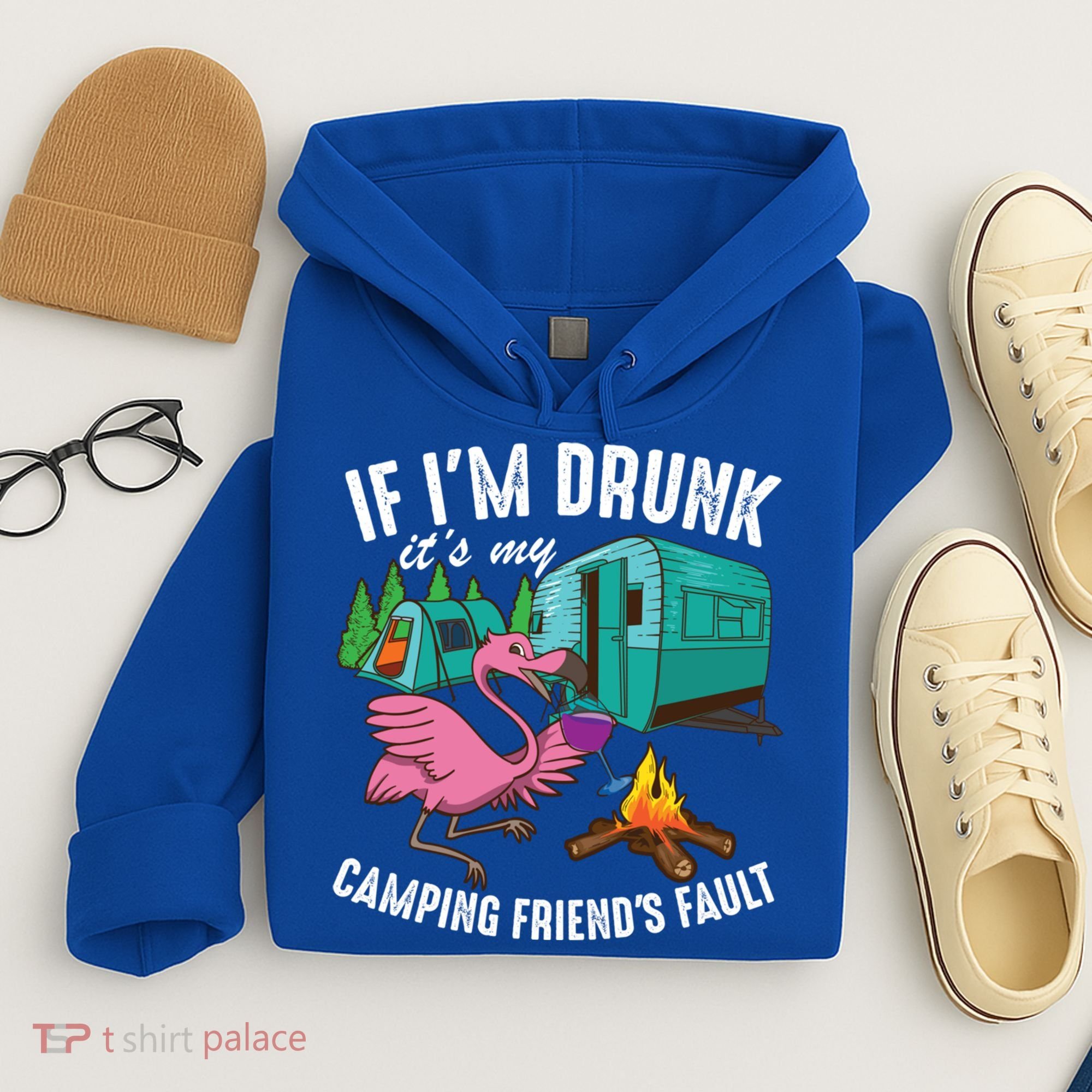 Funny If IM Drunk ItS My FriendS Fault Cool Campers Gift Great Gift Hoodie