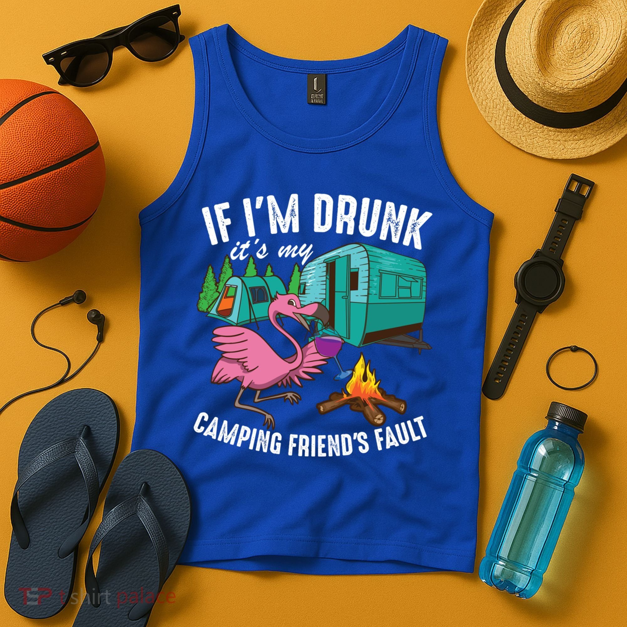 Funny If IM Drunk ItS My FriendS Fault Cool Campers Gift Great Gift Tank Top