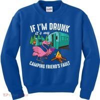 Funny If IM Drunk ItS My FriendS Fault Cool Campers Gift Great Gift Kids Sweatshirt thumb 0