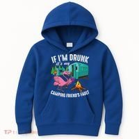 Funny If IM Drunk ItS My FriendS Fault Cool Campers Gift Great Gift Kids Hoodie thumb 0