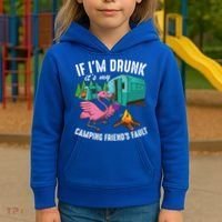 Funny If IM Drunk ItS My FriendS Fault Cool Campers Gift Great Gift Kids Hoodie thumb 3