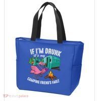 Funny If IM Drunk ItS My FriendS Fault Cool Campers Gift Great Gift Tote Bag thumb 3