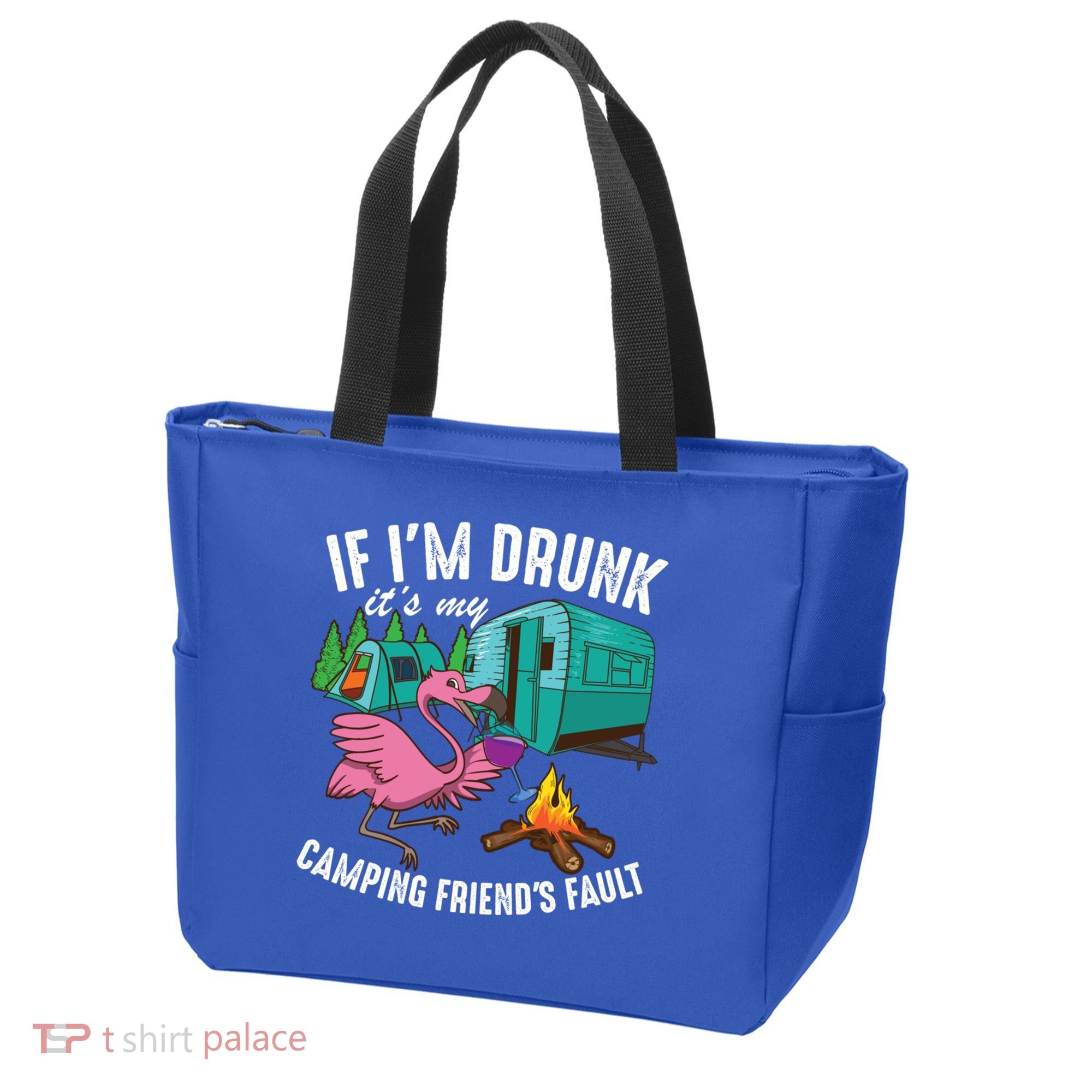 Funny If IM Drunk ItS My FriendS Fault Cool Campers Gift Great Gift Tote Bag