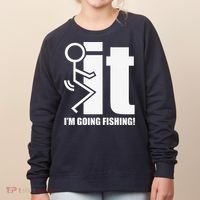 Fck It! IM Going Fishing! Women's Sweatshirt thumb 0