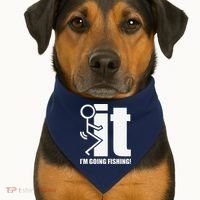 Fck It! IM Going Fishing! USA-Made Doggie Bandana thumb 1