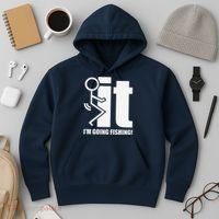 Fck It! IM Going Fishing! Hoodie thumb 3