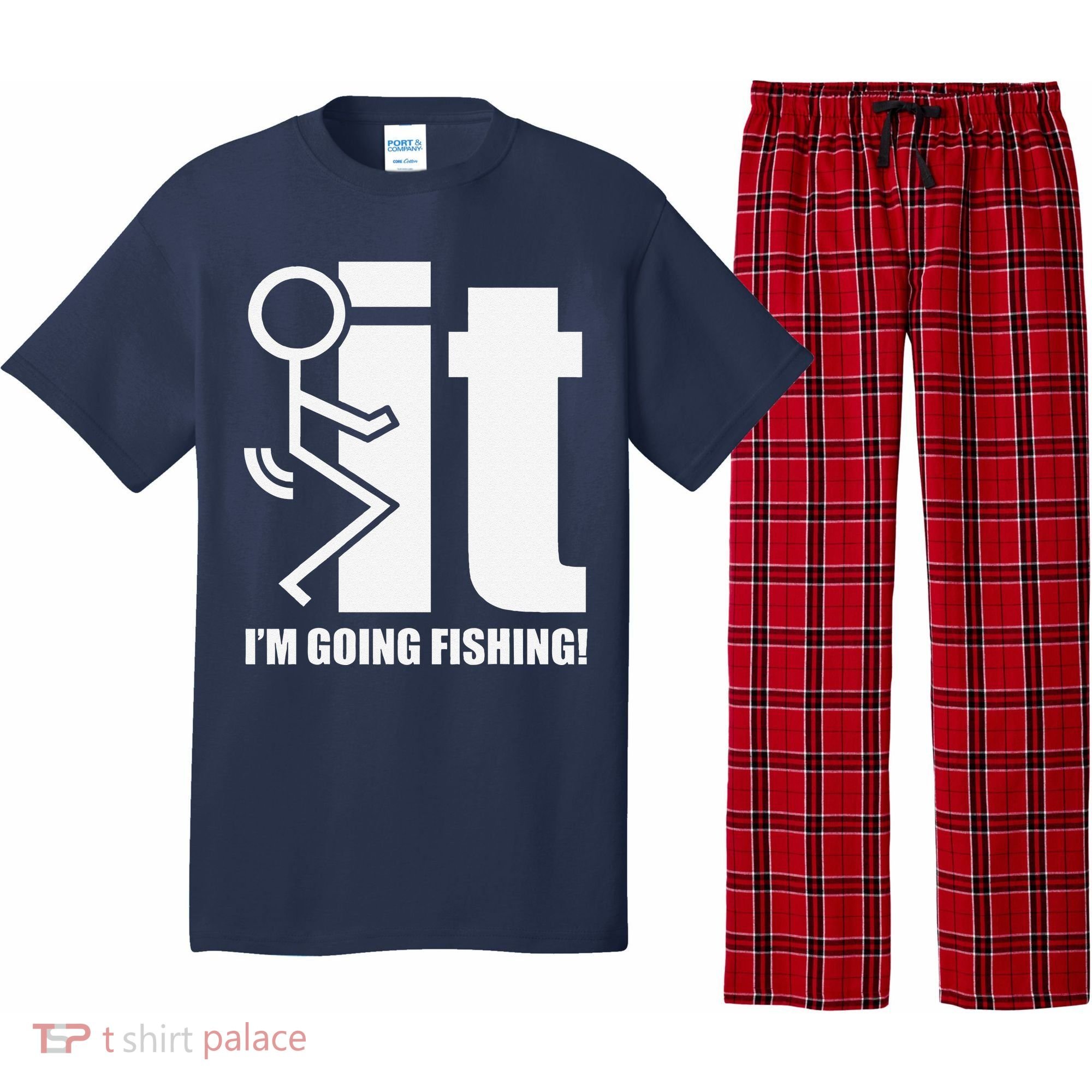 Fck It! IM Going Fishing! Pajama Set