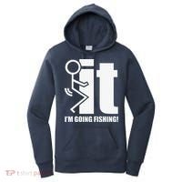 Fck It! IM Going Fishing! Women's Hoodie thumb 0