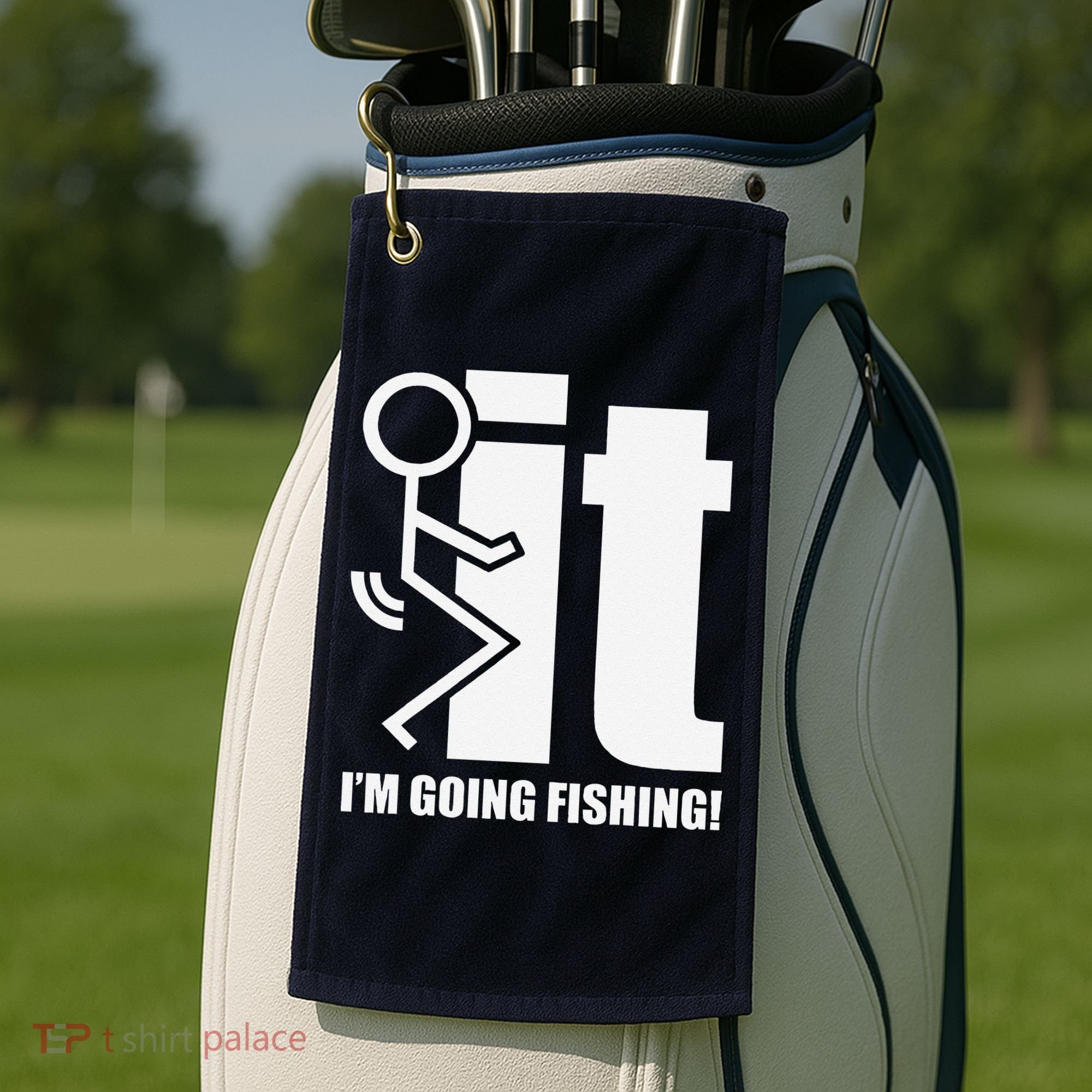 Fck It! IM Going Fishing! Golf Towel