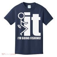 Fck It! IM Going Fishing! Kids T-Shirt thumb 0