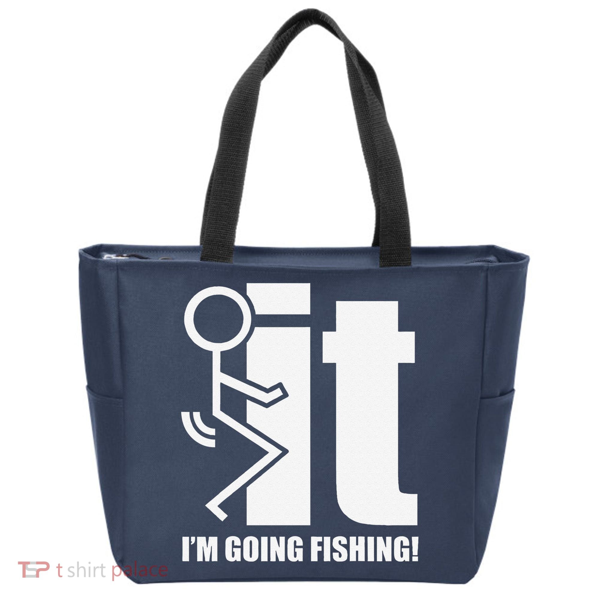 Fck It! IM Going Fishing! Tote Bag