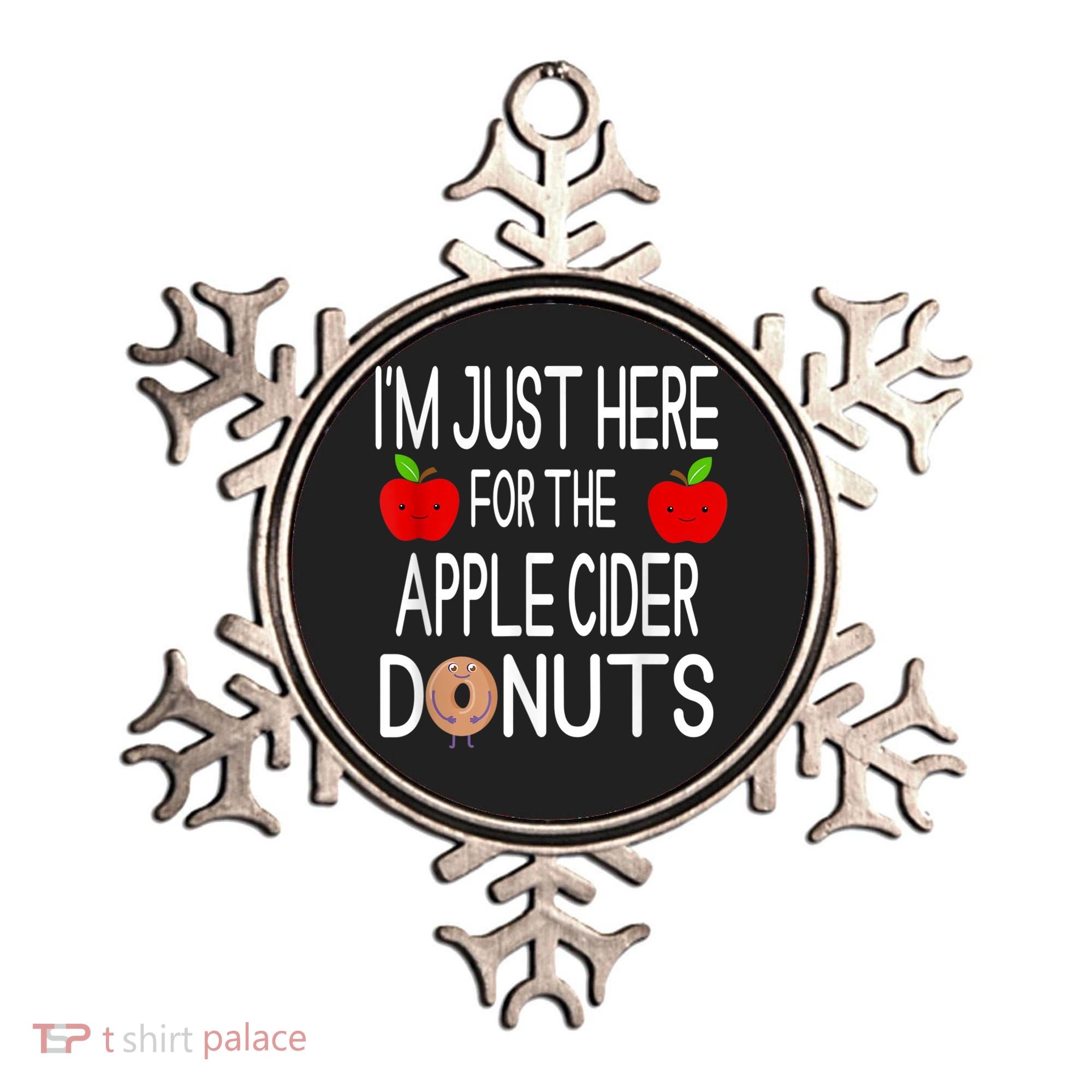 Funny I'm Just Here For The Apple Cider Donuts Apple Picking Ornament