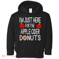 Funny I'm Just Here For The Apple Cider Donuts Apple Picking Toddler Hoodie thumb 0