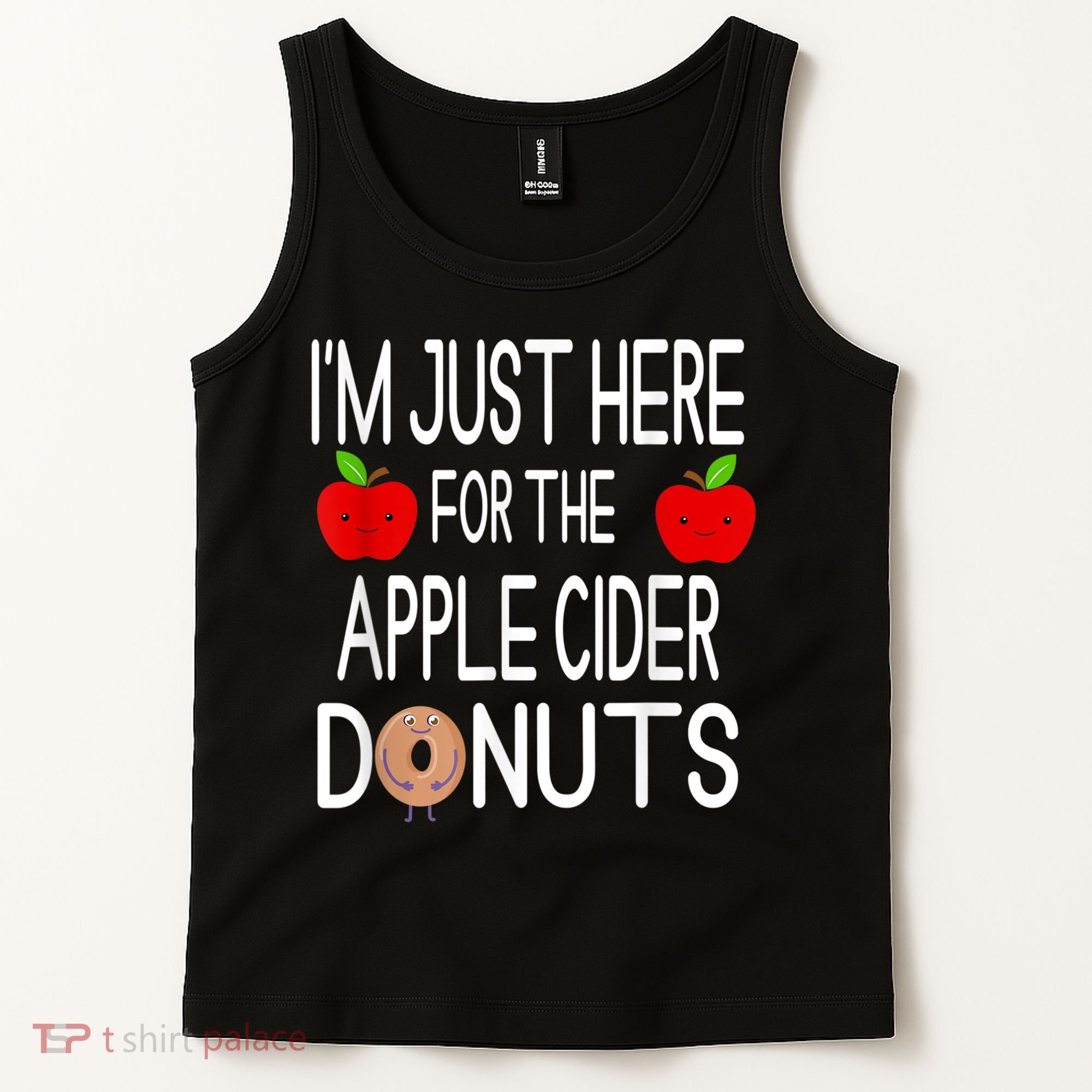 Funny I'm Just Here For The Apple Cider Donuts Apple Picking Tank Top