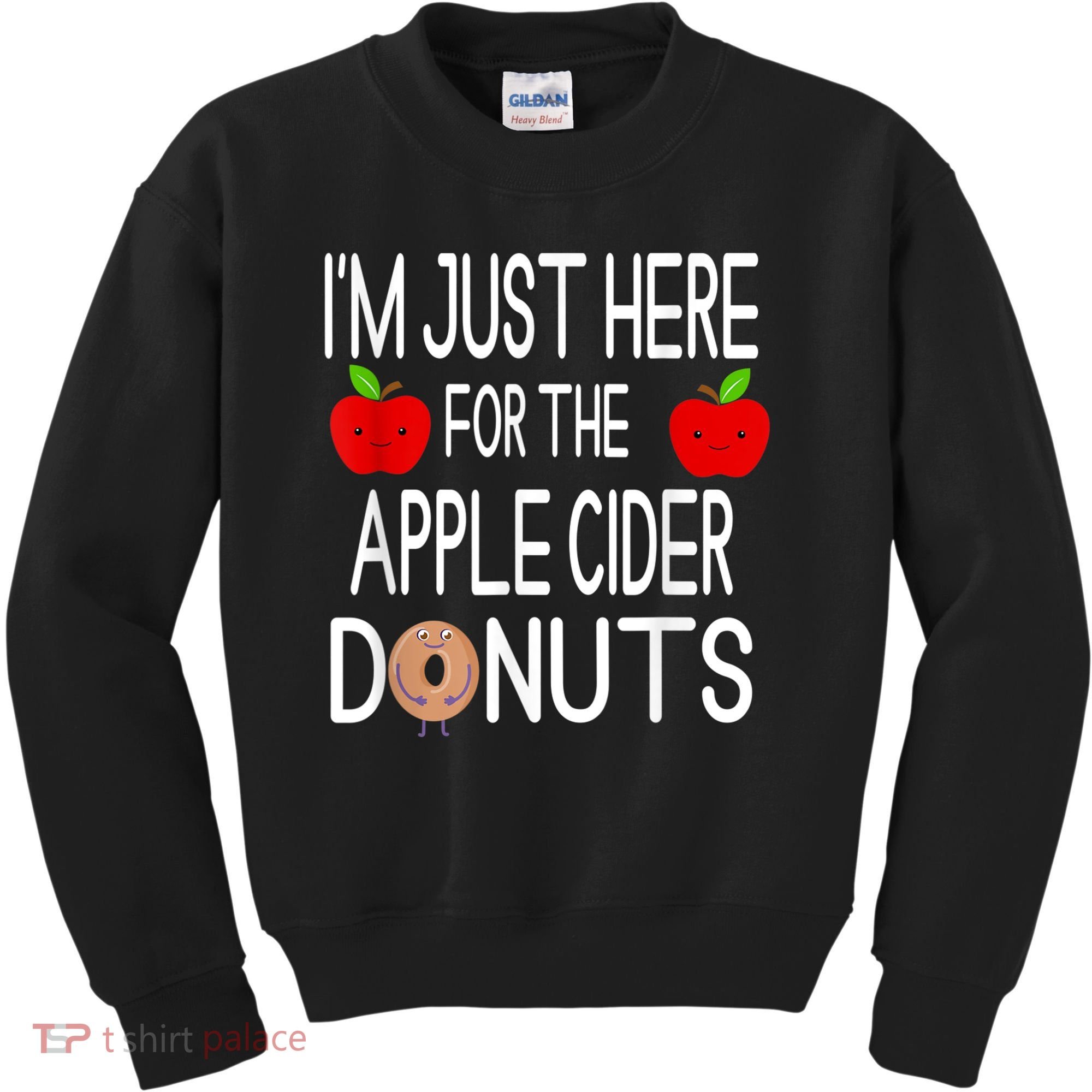 Funny I'm Just Here For The Apple Cider Donuts Apple Picking Kids Sweatshirt