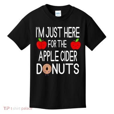 Funny I'm Just Here For The Apple Cider Donuts Apple Picking Kids T-Shirt
