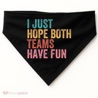 Football I Just Hope Both Teams Have Fun USA-Made Doggie Bandana thumb 0
