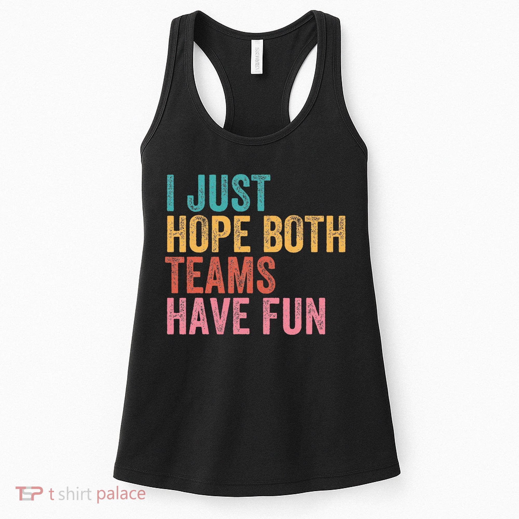 Football I Just Hope Both Teams Have Fun Women's Tank Top