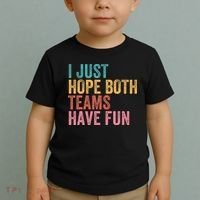 Football I Just Hope Both Teams Have Fun Toddler T-Shirt thumb 2