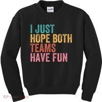 Football I Just Hope Both Teams Have Fun Kids Sweatshirt thumb 0
