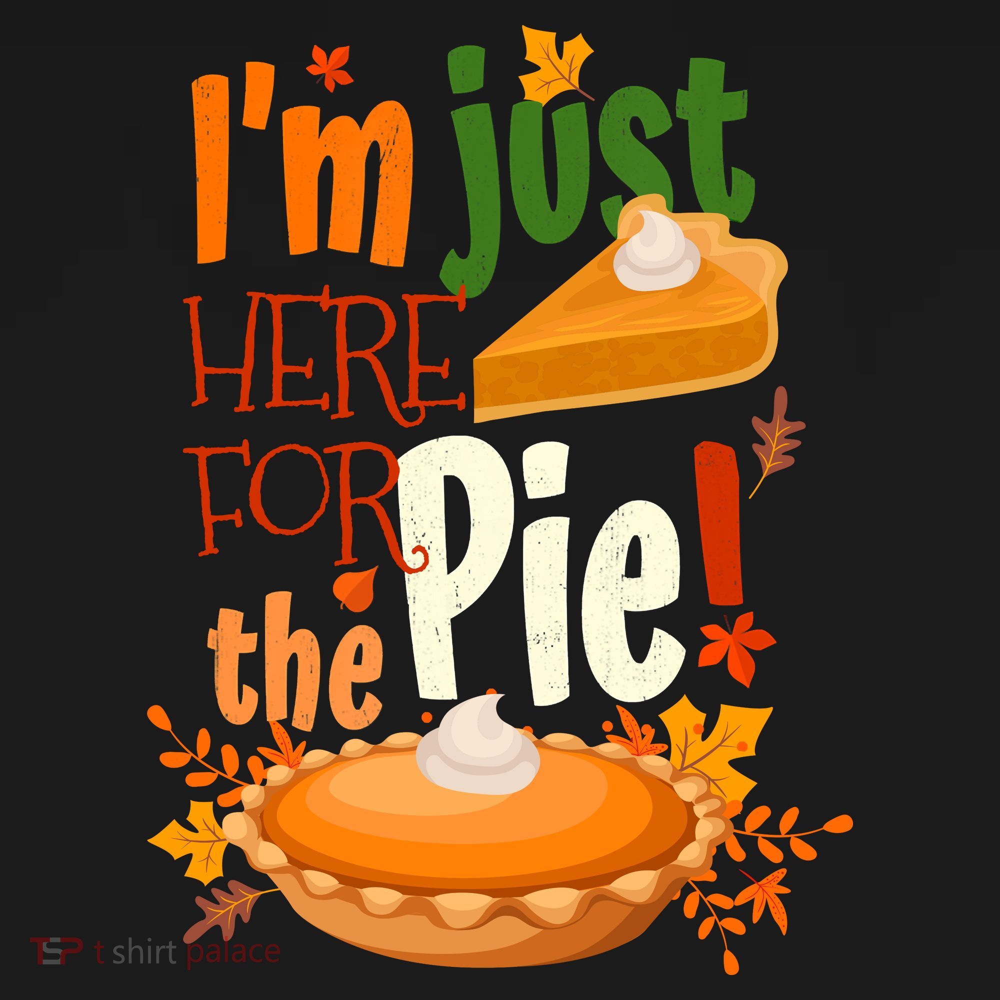 Funny I'm Just Here For The Pie Funny Thanksgiving Pumpkin Pie Ornament