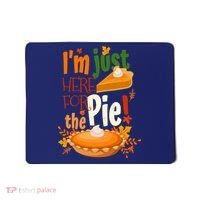 Funny I'm Just Here For The Pie Funny Thanksgiving Pumpkin Pie Mousepad thumb 0