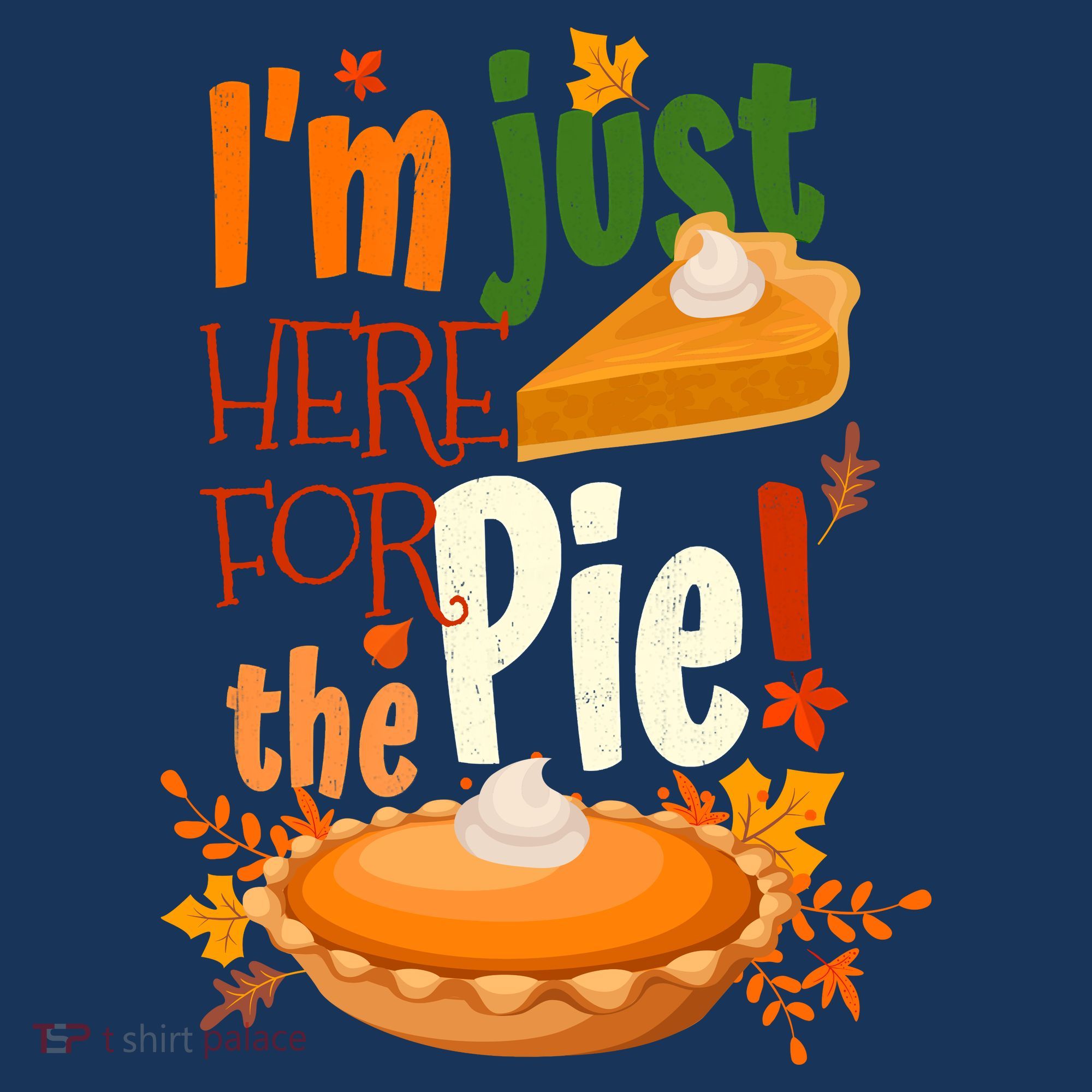 Funny I'm Just Here For The Pie Funny Thanksgiving Pumpkin Pie Women's Tank Top