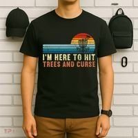 Frolf I'm Just Here To Hit Trees And Curse Frisbee Disc Golf T-Shirt thumb 6