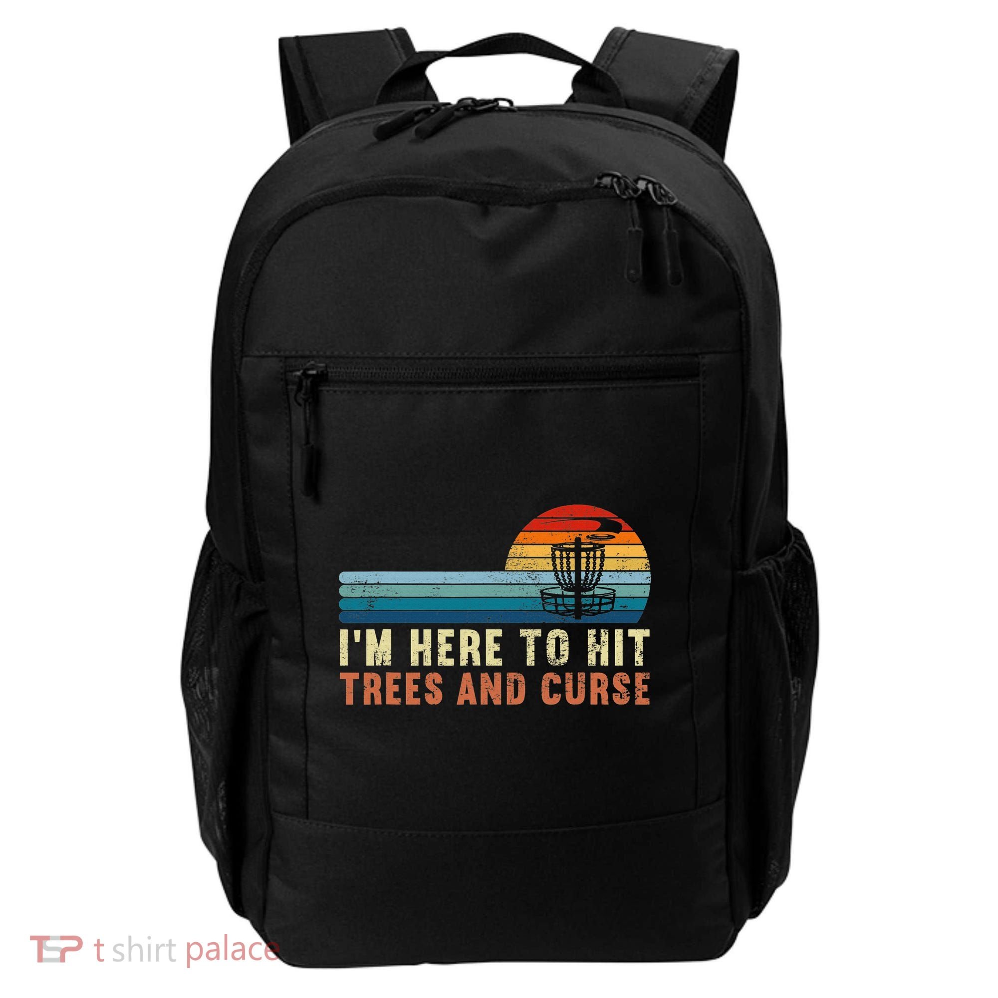 Frolf I'm Just Here To Hit Trees And Curse Frisbee Disc Golf Backpack