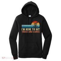 Frolf I'm Just Here To Hit Trees And Curse Frisbee Disc Golf Women's Hoodie thumb 0