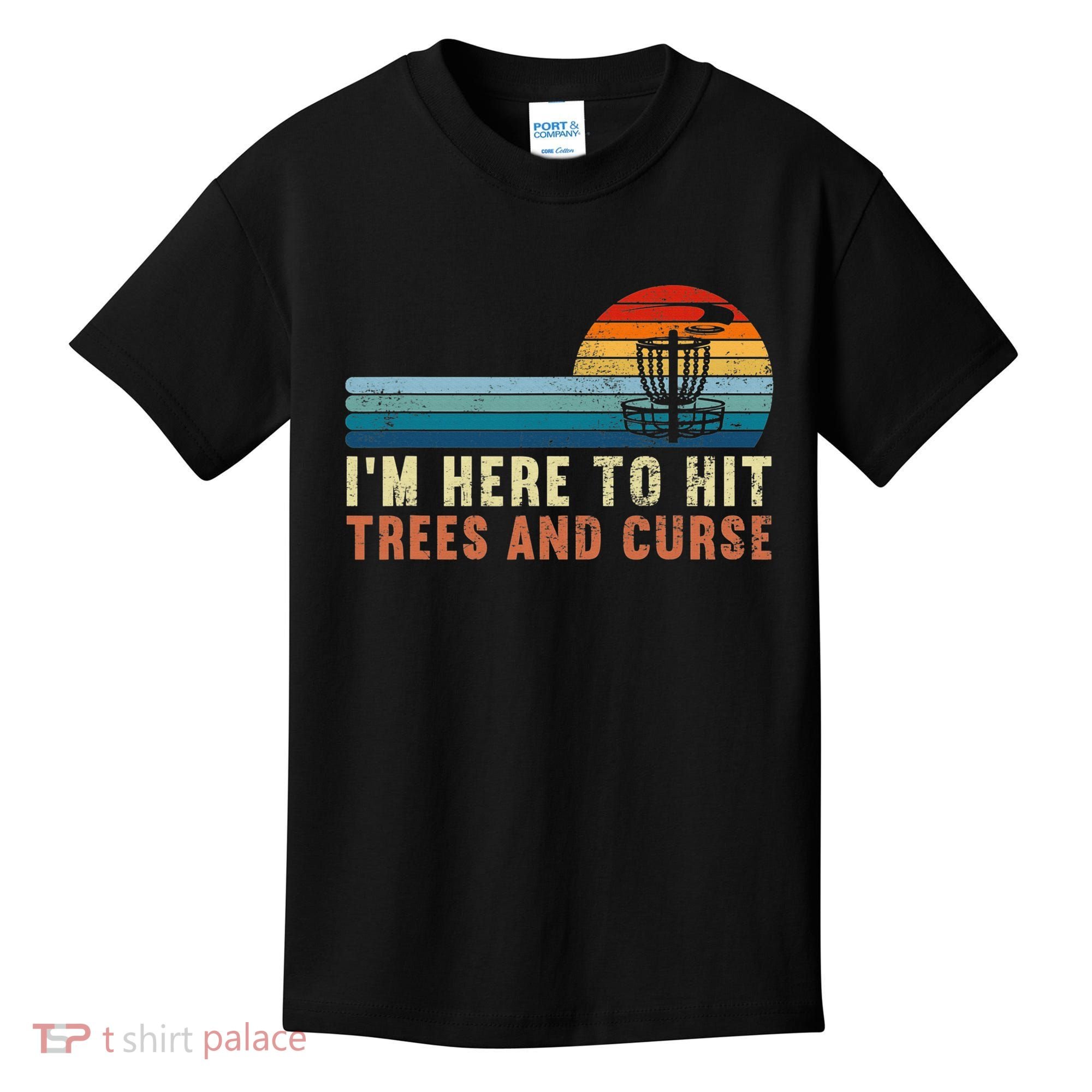Frolf I'm Just Here To Hit Trees And Curse Frisbee Disc Golf Kids T-Shirt