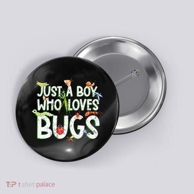 Funny Insect Just A Boy Who Loves Bug Button