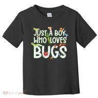 Funny Insect Just A Boy Who Loves Bug Toddler T-Shirt thumb 0