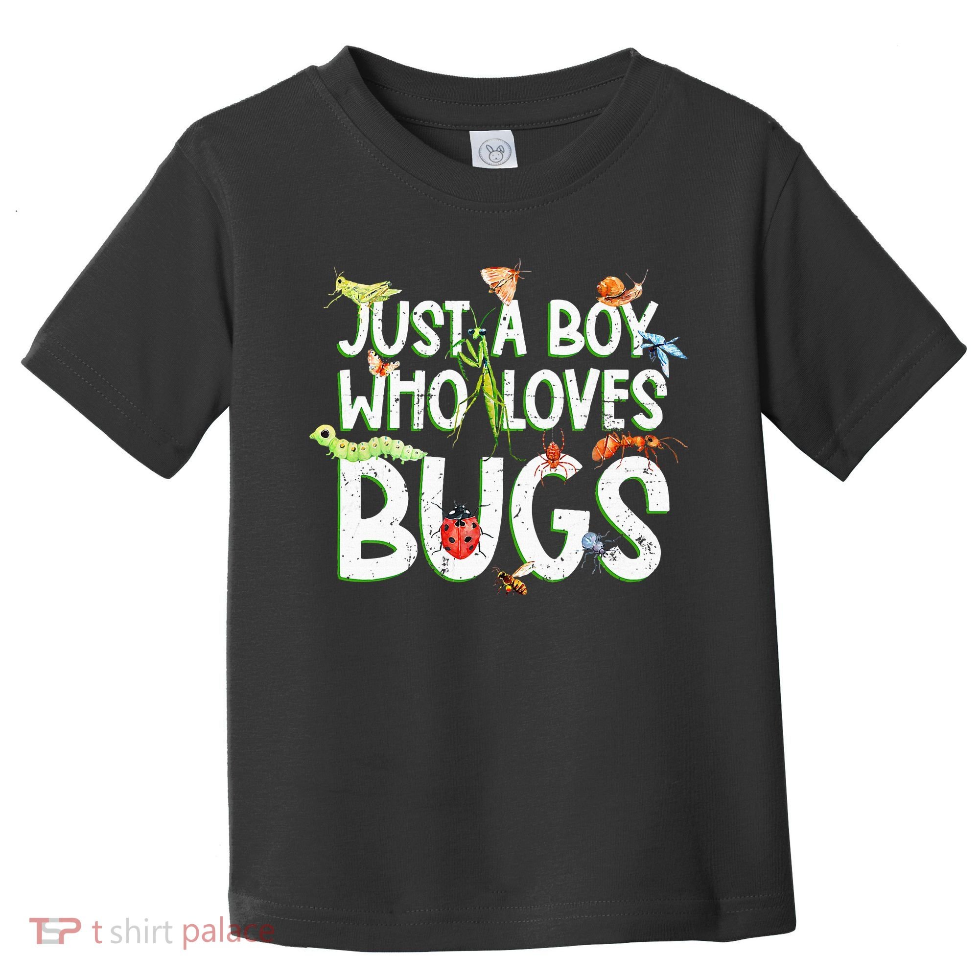 Funny Insect Just A Boy Who Loves Bug Toddler T-Shirt