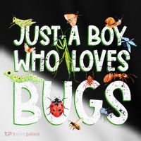 Funny Insect Just A Boy Who Loves Bug Toddler Fine Jersey T-Shirt thumb 2
